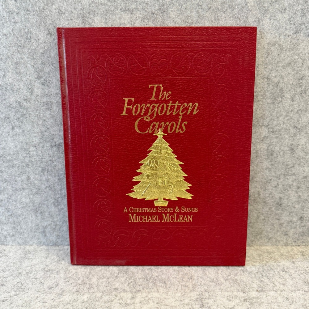 The Forgotten Carols: A Christmas Story & Songs hardcover book by Michael McLean